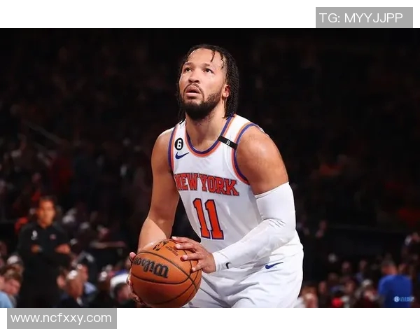 尼克斯黑马之谜揭晓布伦森与OG组合成联盟最高净效率搭档